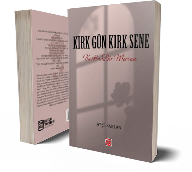 Kırk Gün Kırk Sene - Ayşe Saklan