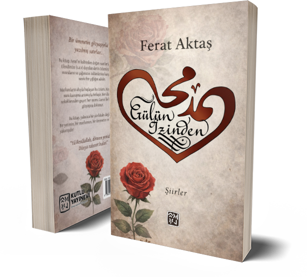 Gülün İzinden - Ferat Aktaş