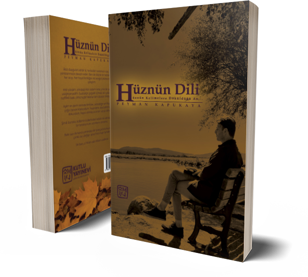 Hüznün Dili - Hüznün Kelimelere Döküldüğü An - Peyman Kapukaya